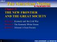 Chapter 21 THE NEW FRONTIER AND THE GREAT SOCIETY PowerPoint PPT Presentation