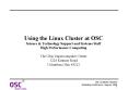 Using the Linux Cluster at OSC Science PowerPoint PPT Presentation