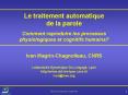 Le traitement automatique de la parole  Comment reproduire les processus physiologiques et cognitifs humains? PowerPoint PPT Presentation