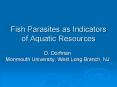 Fish Parasites as Indicators of Aquatic Resources PowerPoint PPT Presentation