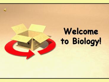 Welcome to Biology!