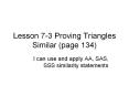 Lesson 7-3 Proving Triangles Similar (page 134) PowerPoint PPT Presentation