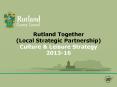 Rutland Together (Local Strategic Partnership) Culture PowerPoint PPT Presentation