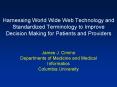 Harnessing World Wide Web Technology and Standardized Terminology to Improve Decision Making for Patients and Providers PowerPoint PPT Presentation
