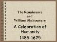 The Renaissance and William Shakespeare PowerPoint PPT Presentation