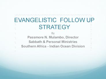 EVANGELISTIC FOLLOW UP STRATEGY
