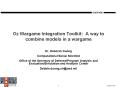 Oz Wargame Integration Toolkit: A way to combine models in a wargame PowerPoint PPT Presentation