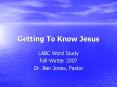 Getting To Know Jesus PowerPoint PPT Presentation