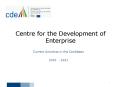 Centre for the Development of Enterprise PowerPoint PPT Presentation