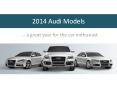 2014 Audi Models…a great year for the car enthusiast PowerPoint PPT Presentation
