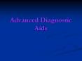 Advanced Diagnostic Aids PowerPoint PPT Presentation