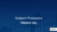 FRENCH 101 PowerPoint PPT Presentation