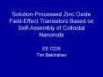 Solution-Processed Zinc Oxide Field-Effect Transistors Based on Self-Assembly of Colloidal Nanorods PowerPoint PPT Presentation