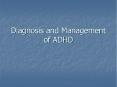 Diagnosis and Management of ADHD PowerPoint PPT Presentation