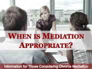 When Is Mediation Appropriate?