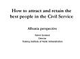 How to attract and retain the best people in the Civil Service PowerPoint PPT Presentation