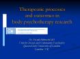 Therapeutic processes and outcomes in body psychotherapy research PowerPoint PPT Presentation