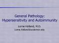 General Pathology: Hypersensitivity and Autoimmunity PowerPoint PPT Presentation