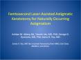 Femtosecond Laser-Assisted Astigmatic Keratotomy for Naturally Occurring Astigmatism PowerPoint PPT Presentation