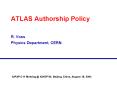 ATLAS Authorship Policy R. Voss Physics Department, CERN PowerPoint PPT Presentation
