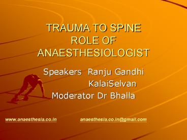 TRAUMA TO SPINE ROLE OF ANAESTHESIOLOGIST