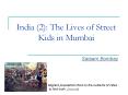 India (2): The Lives of Street Kids in Mumbai PowerPoint PPT Presentation