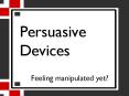Persuasive Devices PowerPoint PPT Presentation