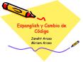Espanglish y Cambio de C PowerPoint PPT Presentation