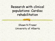Research with clinical populations: Cardiac rehabilitation