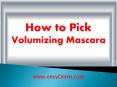 How to Select Volumizing Mascara PowerPoint PPT Presentation