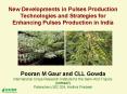 New Developments in Pulses Production Technologies and Strategies for Enhancing Pulses Production in India PowerPoint PPT Presentation
