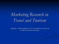 Marketing Research in Travel and Tourism PowerPoint PPT Presentation