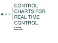 CONTROL CHARTS FOR REAL TIME CONTROL PowerPoint PPT Presentation