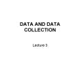 DATA AND DATA COLLECTION PowerPoint PPT Presentation