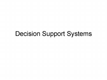 Decision Support Systems