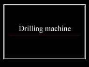 Drilling machine