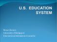 U.S. EDUCATION SYSTEM PowerPoint PPT Presentation