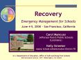 Recovery  Emergency Management for Schools  June 4-5, 2008 ~ San Francisco, California PowerPoint PPT Presentation