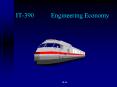 IT-390Engineering Economy PowerPoint PPT Presentation