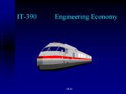 IT-390Engineering Economy
