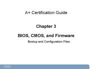 A  Certification Guide  Chapter 3 BIOS, CMOS, and Firmware