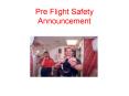 Pre Flight Safety Announcement PowerPoint PPT Presentation
