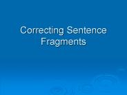 Correcting Sentence Fragments