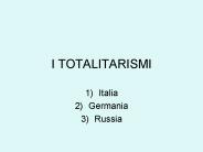 I TOTALITARISMI