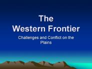 The Western Frontier