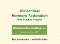 Bioidentical Hormone Restoration Best Medical Practice PowerPoint PPT Presentation