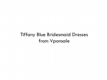 Tiffany blue bridesmaid dresses from Vponsale