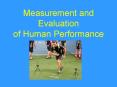 Measurement and Evaluation of Human Performance PowerPoint PPT Presentation