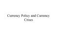 Currency Policy and Currency Crises PowerPoint PPT Presentation