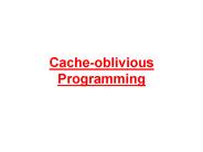 Cache-oblivious Programming